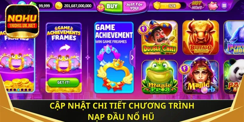 Cập nhật chi tiết chương trình nạp đầu nổ hũ 