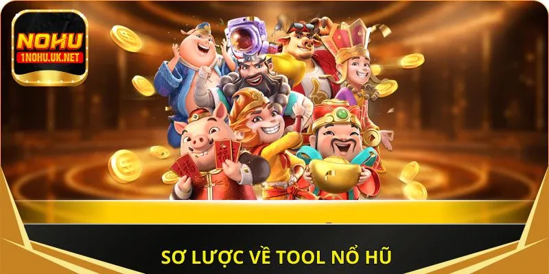 Sơ lược về tool nổ hũ